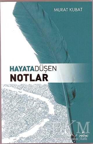 Hayata Düşen Notlar