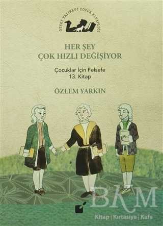 Her Şey Çok Hızlı Değişiyor