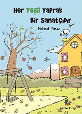 Her Yeşil Yaprak Bir Sanatçıdır