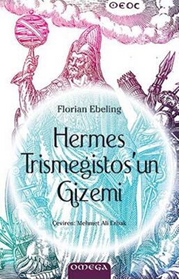 Hermes Trismegistos`un Gizemi