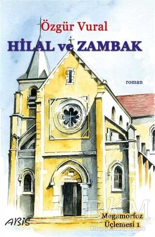 Hilal ve Zambak - Megamorfoz Üçlemesi 1 kapağı