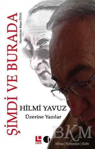 Hilmi Yavuz Üzerine Yazılar - Şimdi ve Burada kapağı