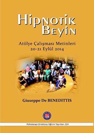 Hipnotik Beyin Atölye Çalışmaları Metinleri 20-21 Eylül 2014