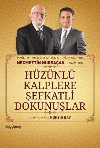 Hüzünlü Kalplere şefkatli Dokunuşlar