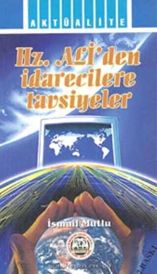 Hz. Ali`den İdarecilere Tavsiyeler