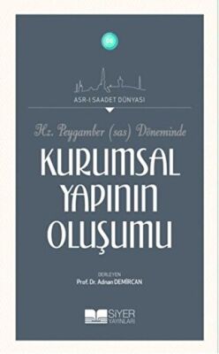 Hz. Peygamber S.a.s Döneminde Kurumsal Yapının Oluşumu