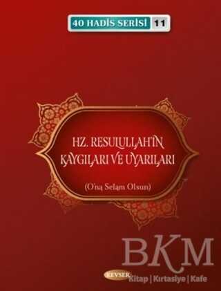 Hz. Resulullah`ın Kaygıları ve Uyarıları kapağı