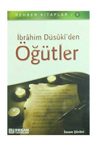İbrahim Düsuki`den Öğütler