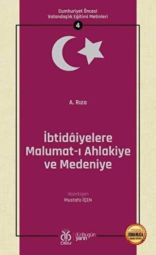 İbtidaiyelere Malumat-ı Ahlakiye ve Medeniye Osmanlıca Aslıyla Birlikte kapağı