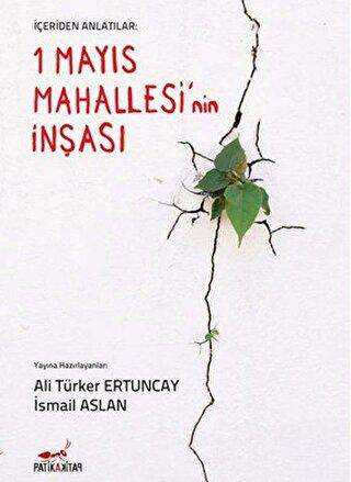 İçeriden Anlatılar: 1 Mayıs Mahallesi`nin İnşası