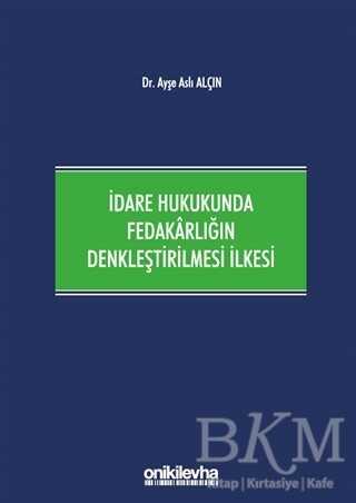 İdare Hukukunda Fedakarlığın Denkleştirilmesi İlkesi kapağı