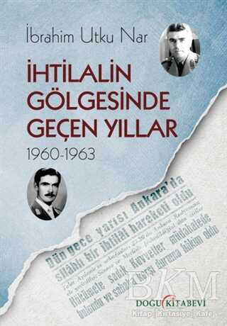 İhtilalin Gölgesinde Geçen Yıllar 1960-1963 kapağı