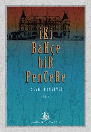 İki Bahçe Bir Pencere