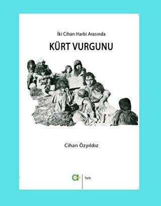 İki Cihan Harbi Arasında Kürt Vurgunu kapağı