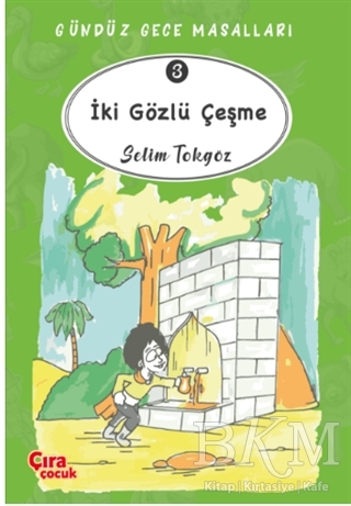İki Gözlü Çeşme  – Gündüz Gece Masalları 3 kapağı
