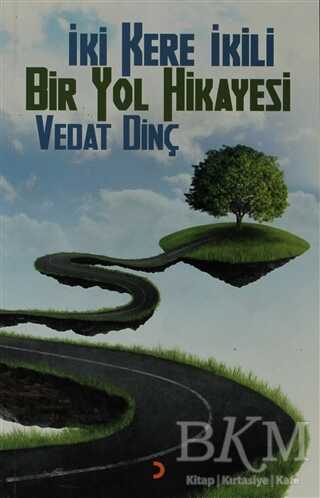 İki Kere İkili Bir Yol Hikayesi