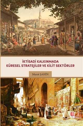 İktisadi Kalkınmada Küresel Stratejiler ve Kilit Sektörler kapağı