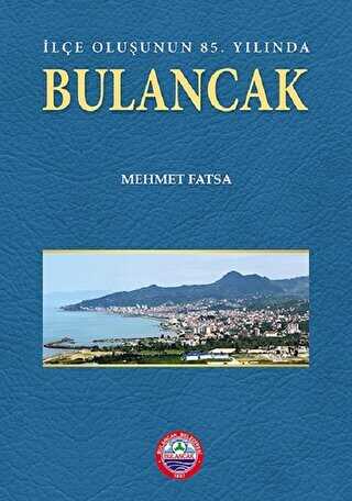 İlçe Oluşunun 85. Yılında Bulancak Harita İlaveli kapağı