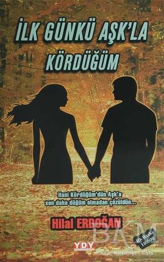 İlk Gün Aşk`la Kördüğüm