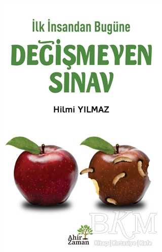 İlk İnsandan Bugüne Değişmeyen Sınav