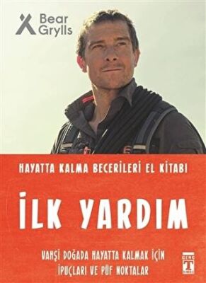 İlk Yardım - Hayatta Kalma Becerileri El Kitabı kapağı