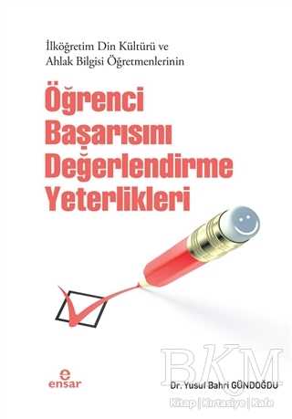 İlköğretim Din Kültürü ve Ahlak Bilgisi Öğretmenlerinin Öğrenci Başarısını Değerlendirme Yeterlikleri