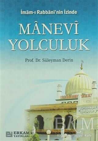 İmam-ı Rabbani`nin İzinde Manevi Yolculuk