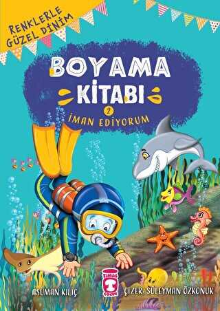 Renklerle Güzel Dinim Boyama Kitabı 2: İman Ediyorum kapağı