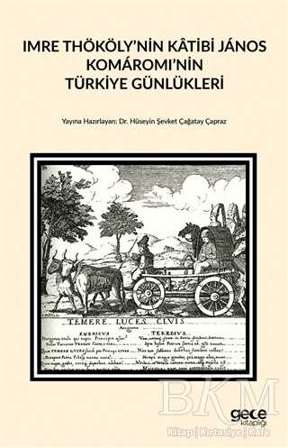 Imre Thököly’nin Katibi Janos Komaromi’nin Türkiye Günlükleri
