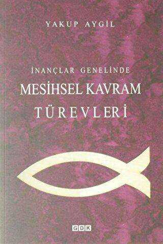 İnançlar Genelinde Mesihsel Kavram Türevleri kapağı