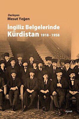 İngiliz Belgelerinde Kürdistan 1918 - 1958
