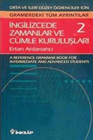 İngilizcede Zamanlar ve Cümle Kuruluşları Cilt: 2