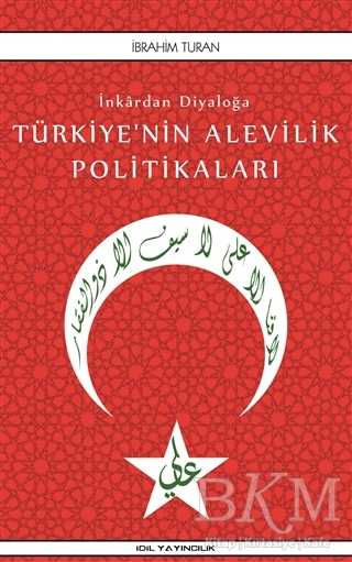 İnkardan Diyaloğa Türkiye’nin Alevilik Politikaları