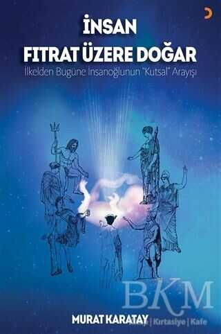 İnsan Fıtrat Üzere Doğar
