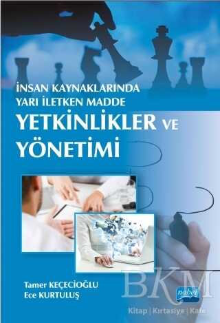 İnsan Kaynaklarında Yarı İletken Madde : Yetkinlikler ve Yönetimi