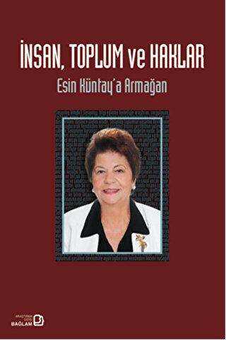 İnsan Toplum ve Haklar - Esin Küntay`a Armağan