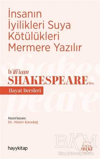 İnsanın İyilikleri Suya Kötülükleri Mermere Yazılır - William Shakespeare’den Hayat Dersleri kapağı