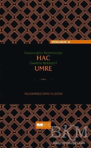 İnsanlığın Kurtuluşu Hac Ömrün Bereketi Umre