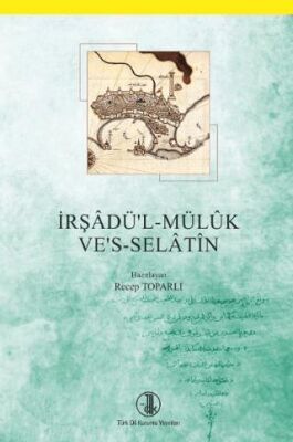 İrşadü`l - Müluk Ve`s - Selatin