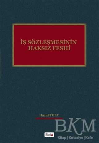 İş Sözleşmesinin Haksız Feshi