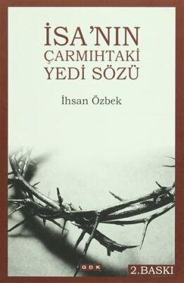 İsa`nın Çarmıhtaki Yedi Sözü