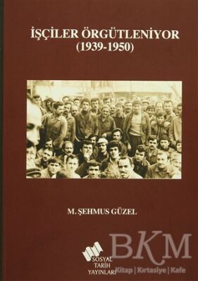 İşçiler Örgütleniyor