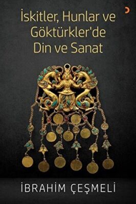 İskitler, Hunlar ve Göktürkler’de Din ve Sanat