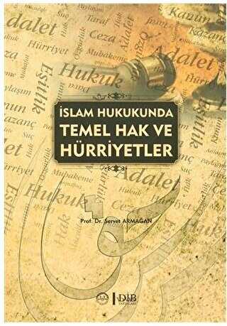 İSLAM HUKUKUNDA TEMEL HAK VE HÜRRİYETLER