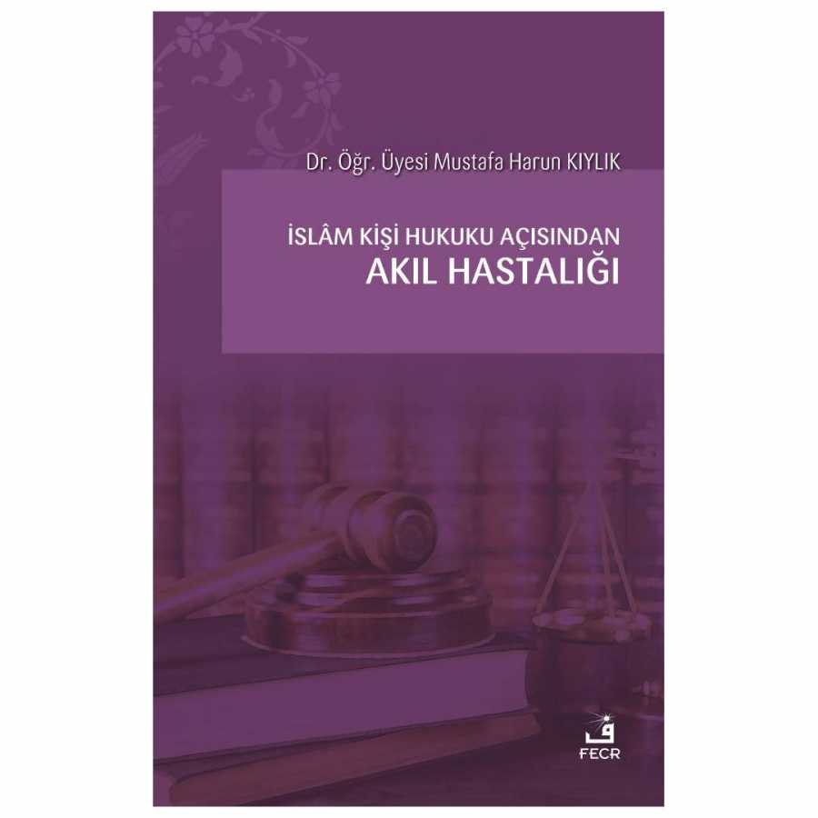 İslam Kişi Hukuku Açısından Akıl Hastalığı kapağı