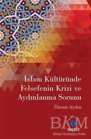 İslam Kültüründe Felsefenin Krizi ve Aydınlanma Sorunu kapağı