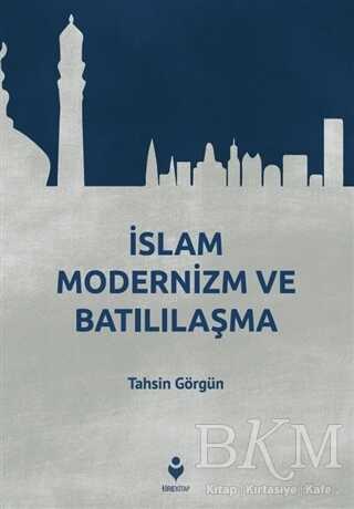 İslam Modernizm ve Batılılaşma kapağı