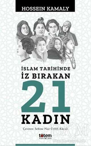 İslam Tarihinde İz Bırakan 21 Kadın kapağı