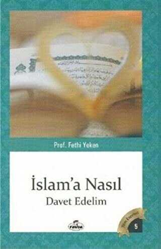 İslam`a Nasıl Davet Edelim