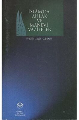 İSLAMDA AHLAK VE MANEVİ VAZİFELER
